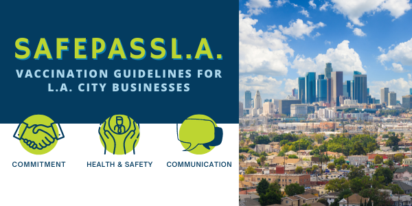 Safe Pass LA program: guidelines for certain LA City Small Businesses on vaccination or negative COVID test verification from patrons