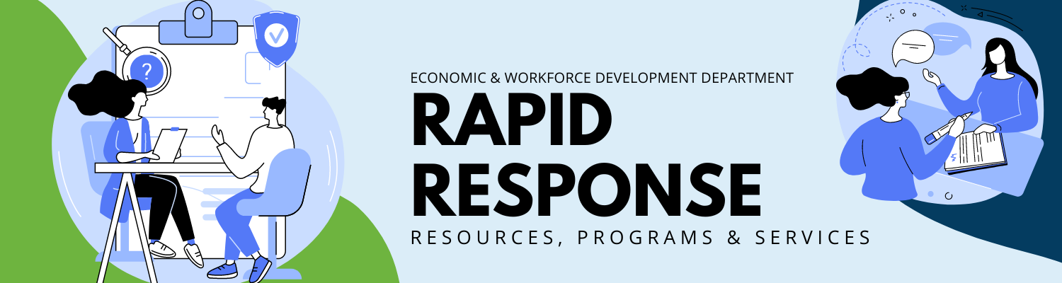 EWDD's Rapid Response Team providing resources, programs and services to businesses and employees experiencing transition such as layoffs or business dissolution