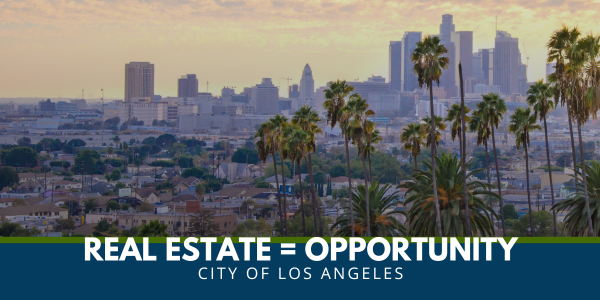 Northwest view of the downtown L.A. skyline with text: Real Estate equals Opportunity with the City of Los Angeles