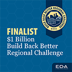 EWDD Finalist in EDA $! Billion Build Back Better Regional Challenge